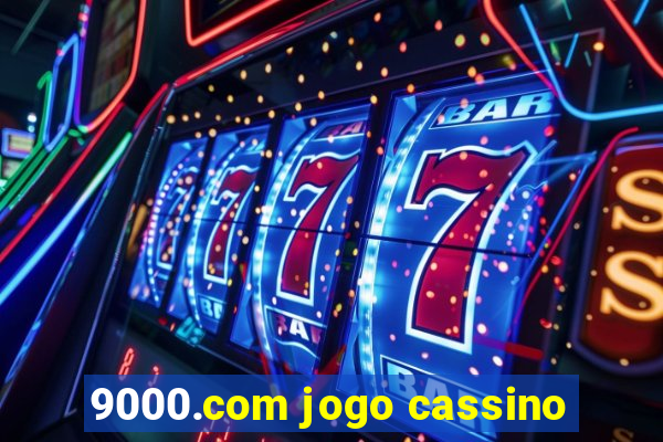 9000.com jogo cassino